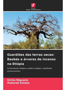 预订 Guardiões das terras secas: Baobás e árvores de incenso na Etiópia: 9786209434853