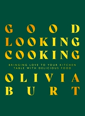 预订 Good Looking Cooking: Bringing Love to Your Kitchen Table with Delicious Food: 9781915538116