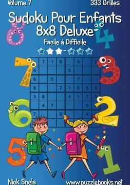 [预订]Sudoku Pour Enfants 8x8 Deluxe - Facile a Difficile - Volume 7 - 333 Grilles 9781511471060