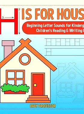 预订 H is for House: Beginning Letter Sounds for Kindergarten - Children’s Reading & Writing Books: 9781541925908