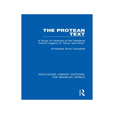 【预订】The Protean Text: A Study of Versions of the Medieval French Legend of 