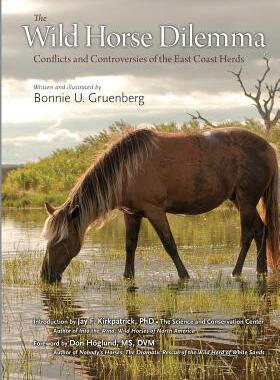 [预订]The Wild Horse Dilemma: Conflicts and Controversies of the Atlantic Coast Herds 9781941700020