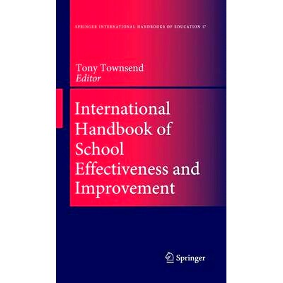 预订 International Handbook of School Effectiveness and Improvement: Review, Reflection and Reframing 国际学校效能与改进