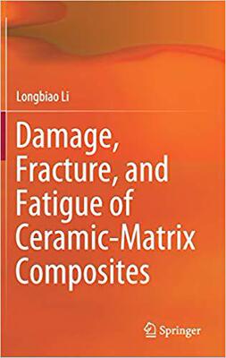 【预售】Damage, Fracture, and Fatigue of Ceramic-Matrix Composites