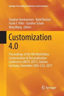 【预订】Customization 4.0:Proceedings of the 9th World Mass Customization & Personalization Conference (MCPC 2017)...