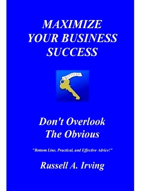 预订 Maximize Your Business Success: Don’t Overlook The Obvious: 9781530237340