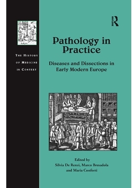 预订 Pathology in Practice: Diseases and Dissections in Early Modern Europe: 9780367880750
