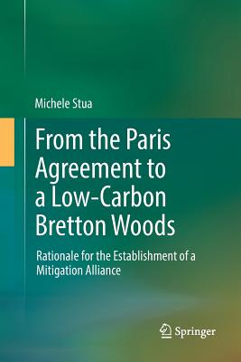 【预订】From the Paris Agreement to a Low-Carbon Bretton Woods