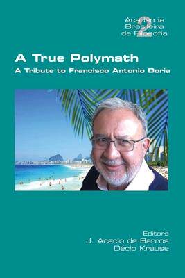 [预订]A True Polymath: A Tribute to Francisco Antonio Doria 9781848903517