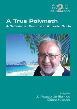 [预订]A True Polymath: A Tribute to Francisco Antonio Doria 9781848903517