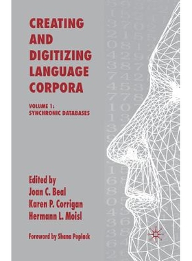 预订 Creating and Digitizing Language Corpora: Volume 1: Synchronic Databases: 9781349522330