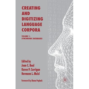 预订 Creating and Digitizing Language Corpora: Volume 1: Synchronic Databases: 9781349522330