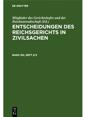 预订 ENTSCH. D. REICHSG. IN ZIVILSACHEN BD. 162, 2/3 ERGZ0: 9783112676813