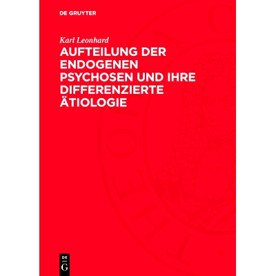 预订 Aufteilung der endogenen Psychosen und ihre differenzierte Ätiologie: 9783112721162