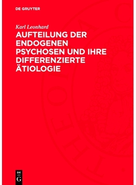 预订 Aufteilung der endogenen Psychosen und ihre differenzierte Ätiologie: 9783112721162