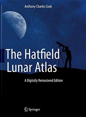 【预订】The Hatfield Lunar Atlas