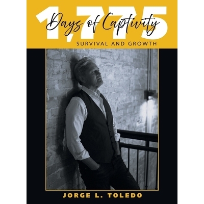 预订 1,775 Days of Captivity: Survival and Growth: 9781665779166