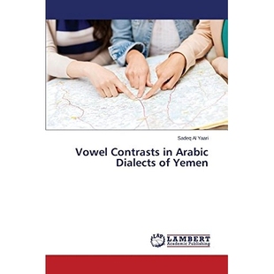 Arabic Dialects 预订 Yemen Contrasts 9783659563928 Vowel