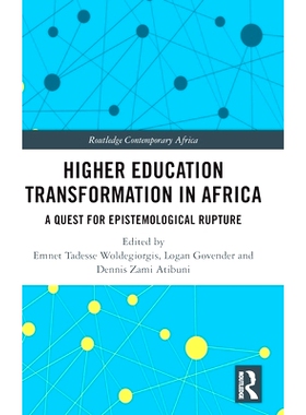 预订 Higher Education Transformation in Africa: A Quest for Epistemological Rupture 非洲高等教育转型：对认识论断裂的探索