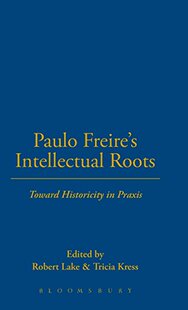 【预订】Paulo Freire’s Intellectual Roots