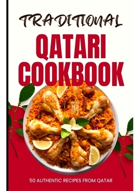 预订 Traditional Qatari Cookbook: 50 Authentic Recipes from Qatar: 9798321831762