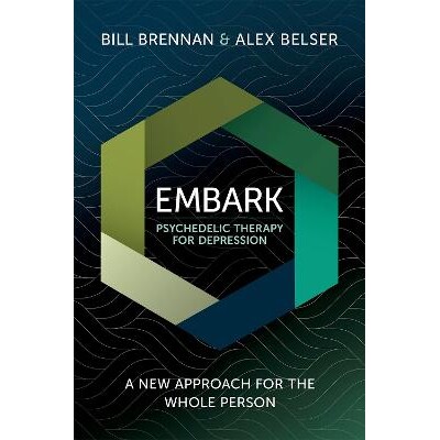 预订 EMBARK Psychedelic Therapy for Depression A New Approach for the Whole Person 治疗抑郁症的 EMBARK 迷幻疗法:面向全