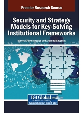 预订 Security and Strategy Models for Key-Solving Institutional Frameworks: 9798369355831