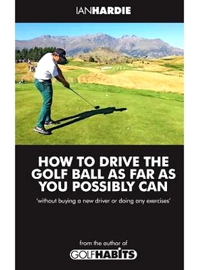 预订 How to drive the golf ball as far as you possibly can: 9781494318376