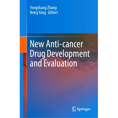 预订 New Anti-cancer Drug Development and Evaluation 抗癌新药开发与评价: 9789819772735