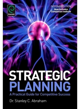 预订 Strategic Planning: A Practical Guide for Competitive Success, 2nd Edition 战略规划：竞争成功的实用指南，*版: 97