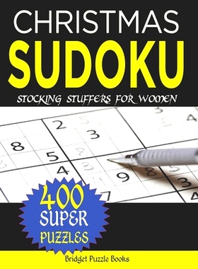 预订 Christmas Sudoku: Stocking Stuffers For WoMen: Christmas Sudoku Puzzles: Sudoku Puzzles Holiday Gifts And Sudoku St