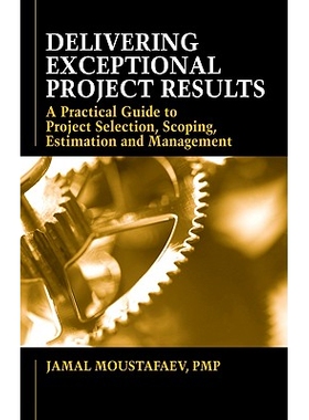 预订 Delivering Exceptional Project Results: 9781604270402