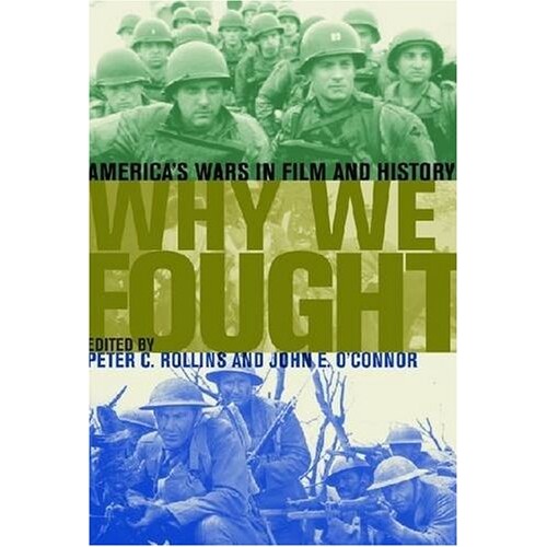 预订 Why We Fought: America’s Wars in Film and History 我们为何而战：电影与历史中的美国战争: 9780813191911