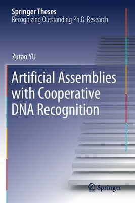 【预订】Artificial Assemblies with Cooperative DNA Recognition