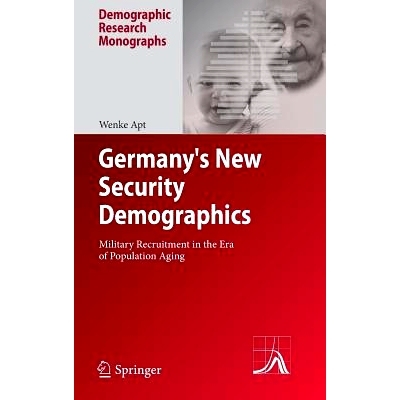 预订 Germany’s New Security Demographics: Military Recruitment in the Era of Population Aging 德国新安全人口统计学：人
