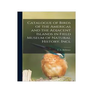 [预订]Catalogue of Birds of the Americas and the Adjacent Islands in Field Museum of Natural History. Incl 9781018952727