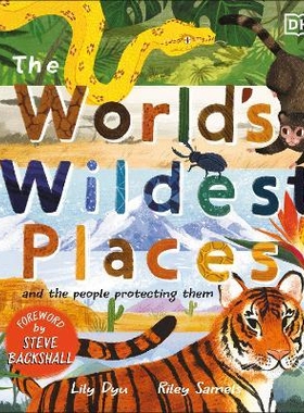预订 The World’s Wildest Places: And the People Protecting Them 世界上*荒野的地方：以及保护它们的人们: 9780241557518
