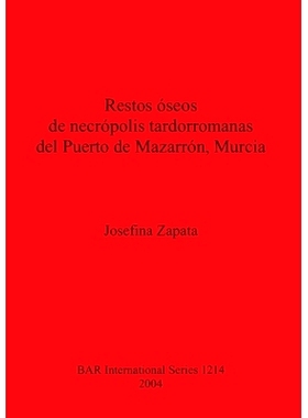 预订 Restos óseos de necrópolis tardorromanas del Puerto de Mazarrón, Murcia 穆尔西亚马萨龙港晚期罗马墓地的骨头遗骸:
