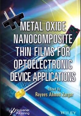 [预订]Metal Oxide Nanocomposite Thin Films For Optoelectronic Device Applications 9781119865087