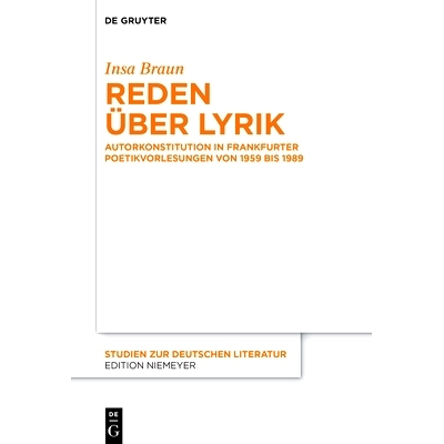 预订 Reden über Lyrik: Autorkonstitution in Frankfurter Poetikvorlesungen von 1959 bis 1989 谈诗：1959年*1989年法兰克