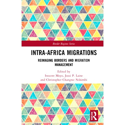 预订 Intra-Africa Migrations: borders as challenges and opportunities 非洲内迁徙：边界是挑战和机遇: 9780367550462
