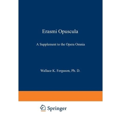 预订 Erasmi Opuscula: A Supplement to the Opera Omnia: 9789401757959
