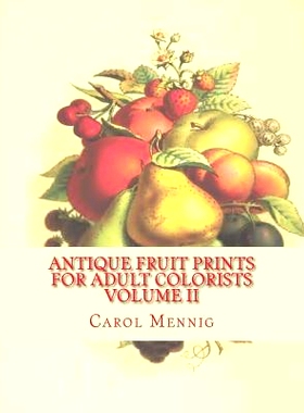 预订 Antique Fruit Prints for Adult Colorists - Volume II: 9781539327585