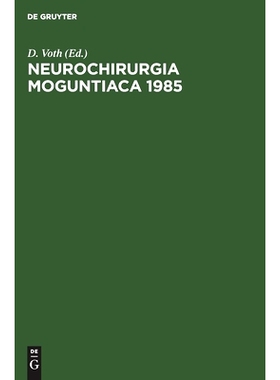 预订 Neurochirurgia Moguntiaca 1985: Kurt Schürmann zum 65. Geburtstag: 9783110107159
