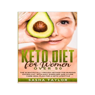[预订]Keto Diet for Women Over 50: The Scientifically Proven Method for Burning Excess Fat, with Easy Exer 9781801446198