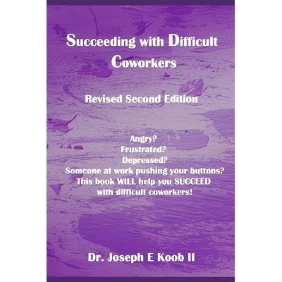 预订 Succeeding with Difficult Coworkers: Revised Second Edition: 9781696395083