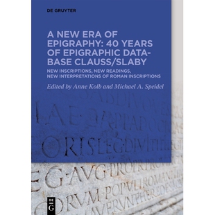 预订 A new era of epigraphy: 40 years of Epigraphic database Clauss/Slaby 碑铭学新纪元：克劳斯/斯莱比碑铭数据库40年: 978