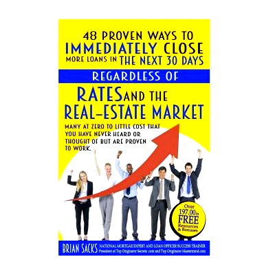 预订 48 Proven Ways To Immediately Close More Loans In The Next 30 Days: 9781726031608