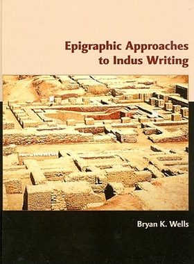 预订 Epigraphic Approaches to Indus Writing 古印度河文字铭文解析方法（丛书）: 9781842179949