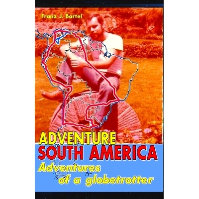 预订 ADVENTURE SOUTH AMERICA Adventures of a globetrotter: 9798859678181